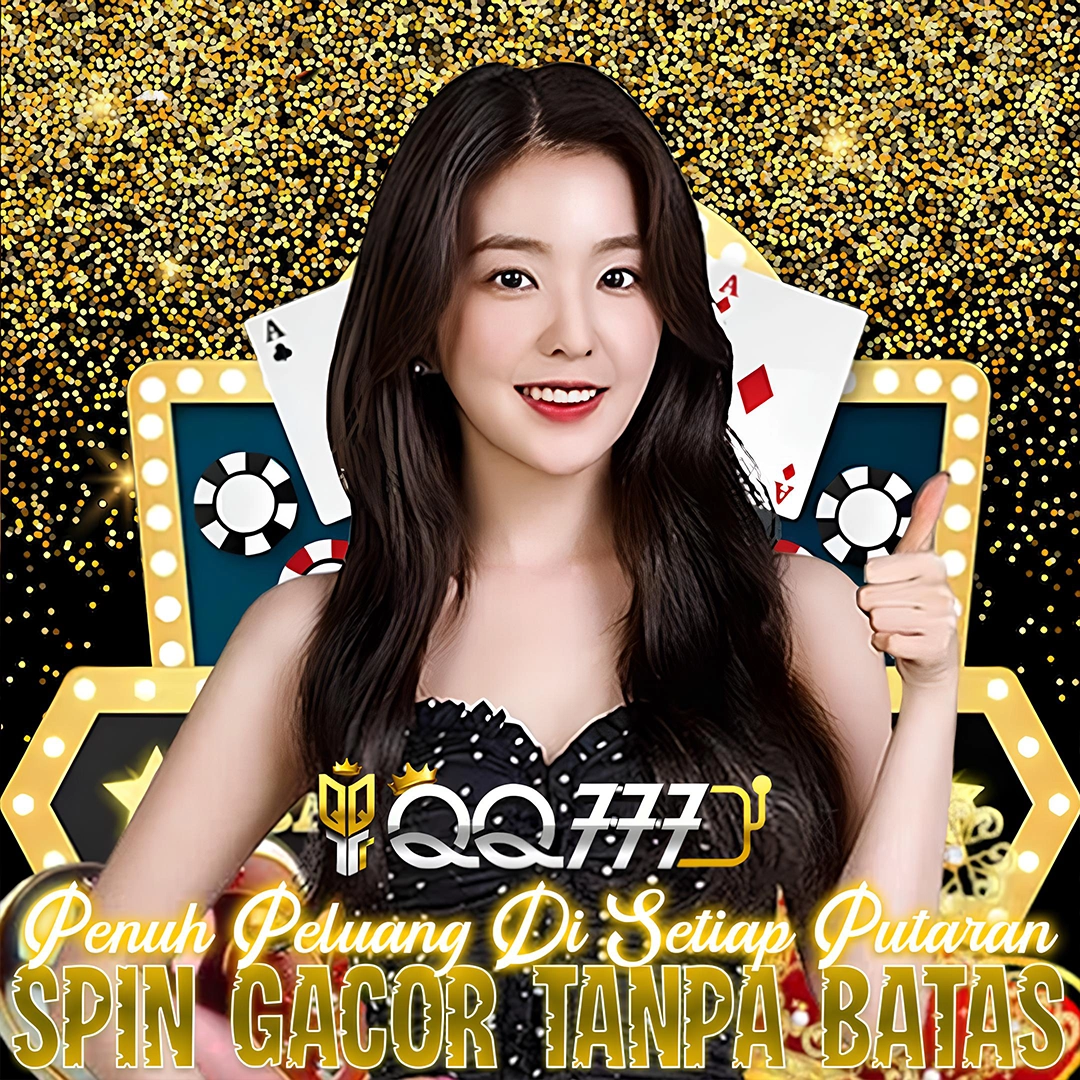 QQ777 | Permainan Gacor Hari Ini Jaminan Kemenangan Tanpa Batas